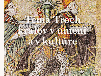 Téma Troch kráľov v umení a v kultúre – Ivan Gerát (editor)