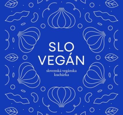 Slovegán (Slovenská vegánska kuchárka) – Nikoleta Kováčová