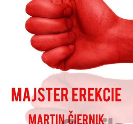 Majster erekcie – Martin Čiernik