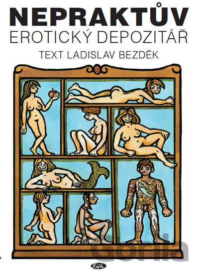 Nepraktův erotický depozitář – Ladislav Bezděk