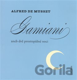 Gamiani aneb dvě prostopášné noci – Alfred de Musset